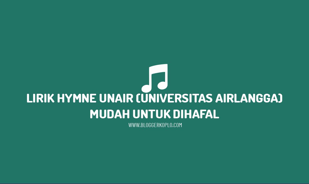 Lirik Hymne Unair (Universitas Airlangga)