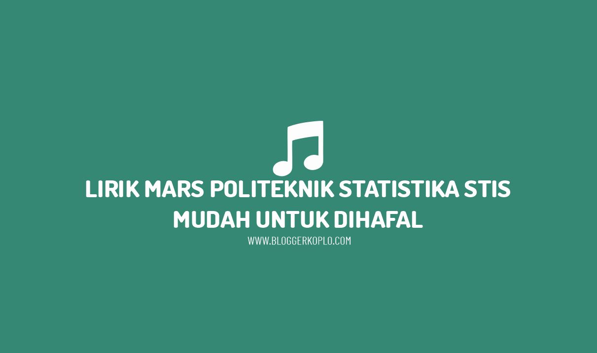 Lirik Mars Politeknik Statistika STIS