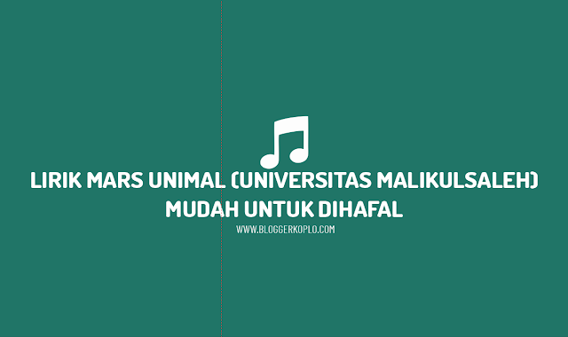 Lirik Mars UNIMAL (Universitas Malikussaleh)