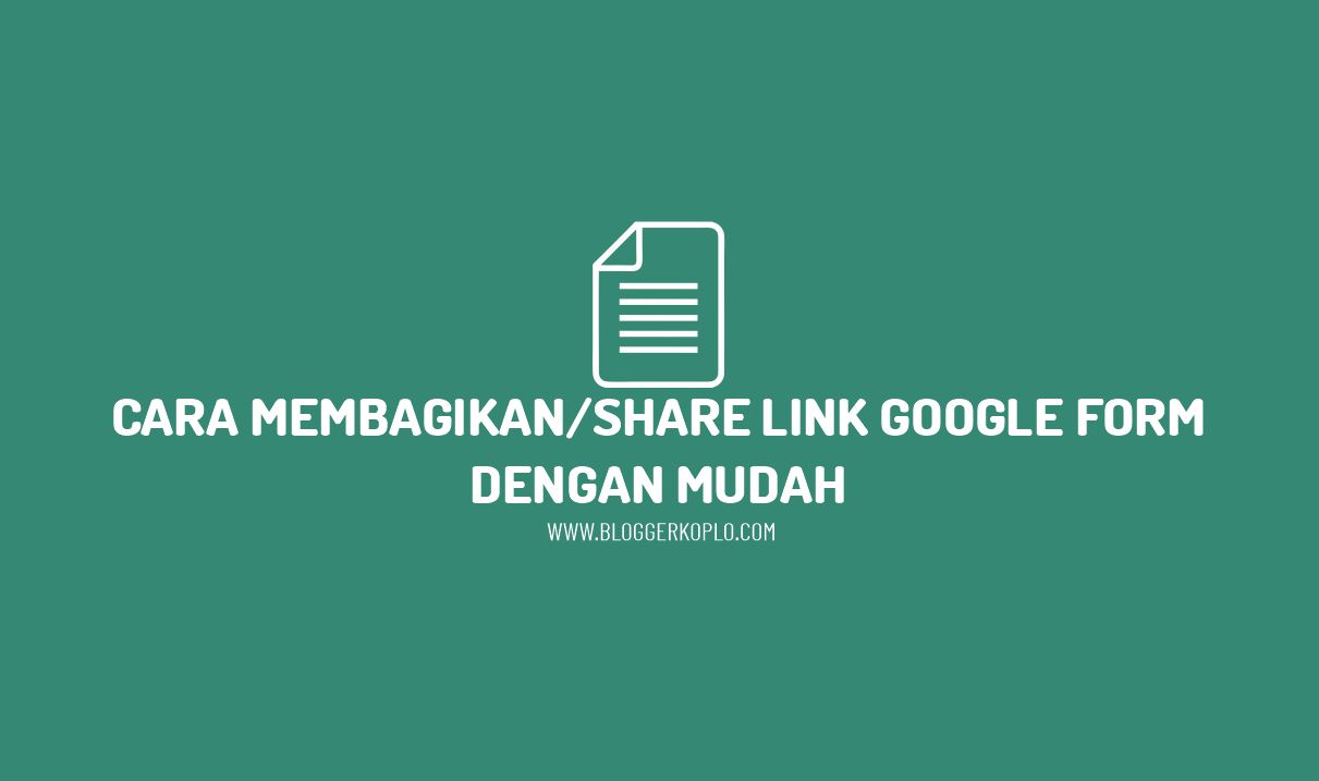 Cara Membagikan Link/Share Link Google Form dengan Mudah